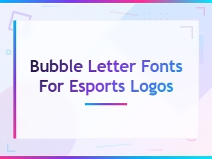 Bubble Letter Fonts for Esports Logos