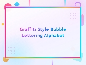 Graffiti Style Bubble Lettering Alphabet Guide