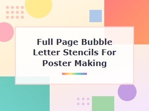 Full Page Bubble Letter Stencils for Posters