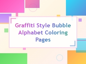 Graffiti Style Bubble Alphabet Coloring Pages